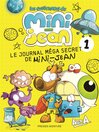 Cover image for Le journal méga secret de Mini-Jean 1